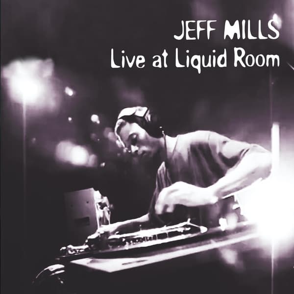 Live From Liquid Room by Jeff Mills